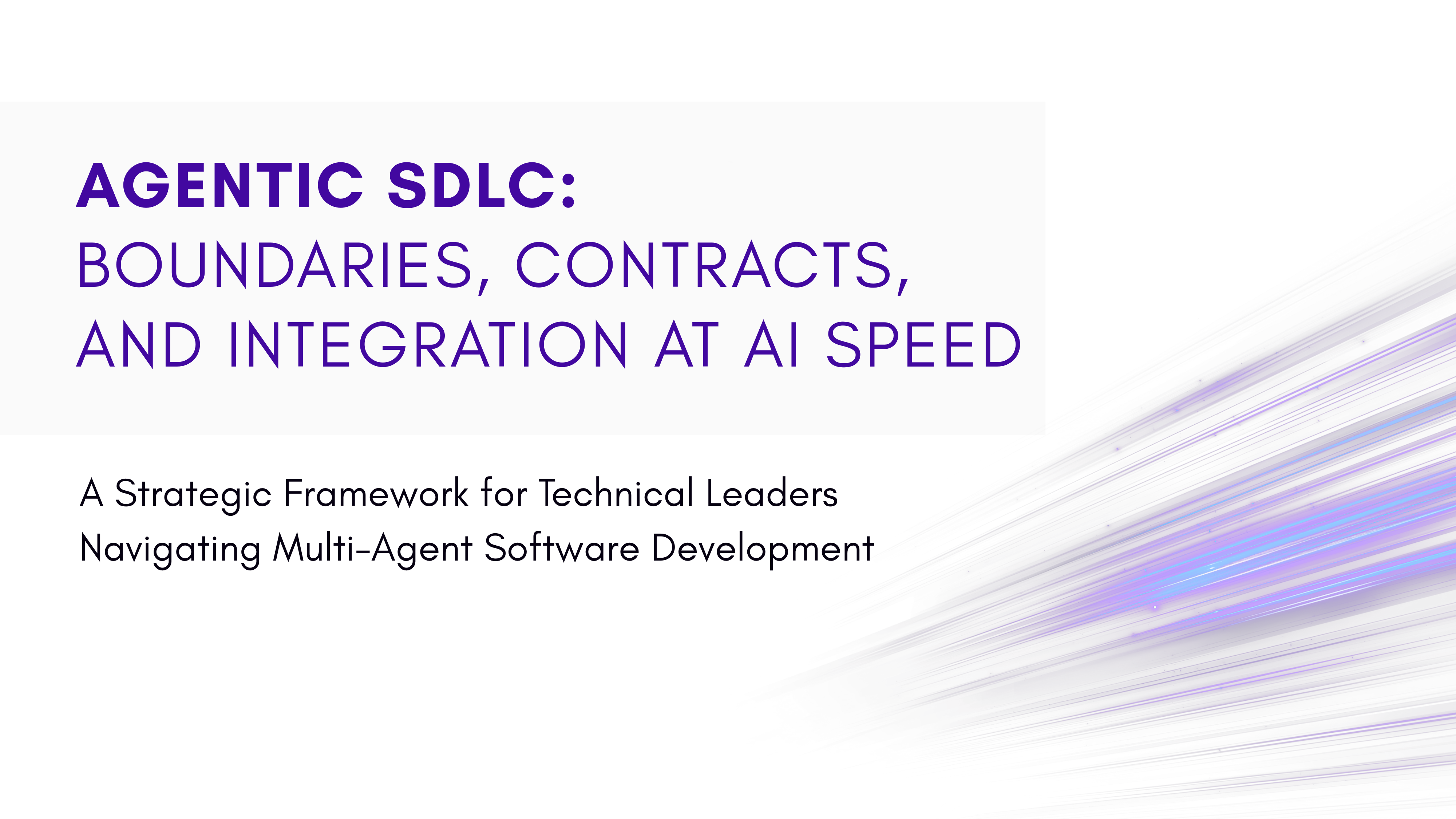 Agentic SDLC: Boundaries, Contracts, and Integration at AI Speed cover